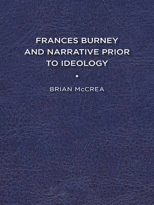 cover image of Frances Burney and Narrative Prior to Ideology